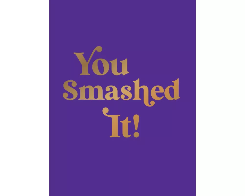 You Smashed It!