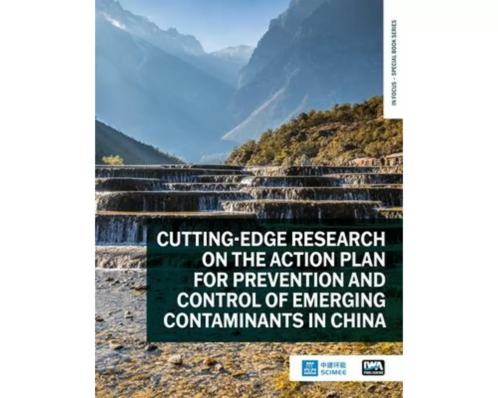 Cutting-edge Research on the Action Plan for Prevention and Control of Emerging Contaminants in China