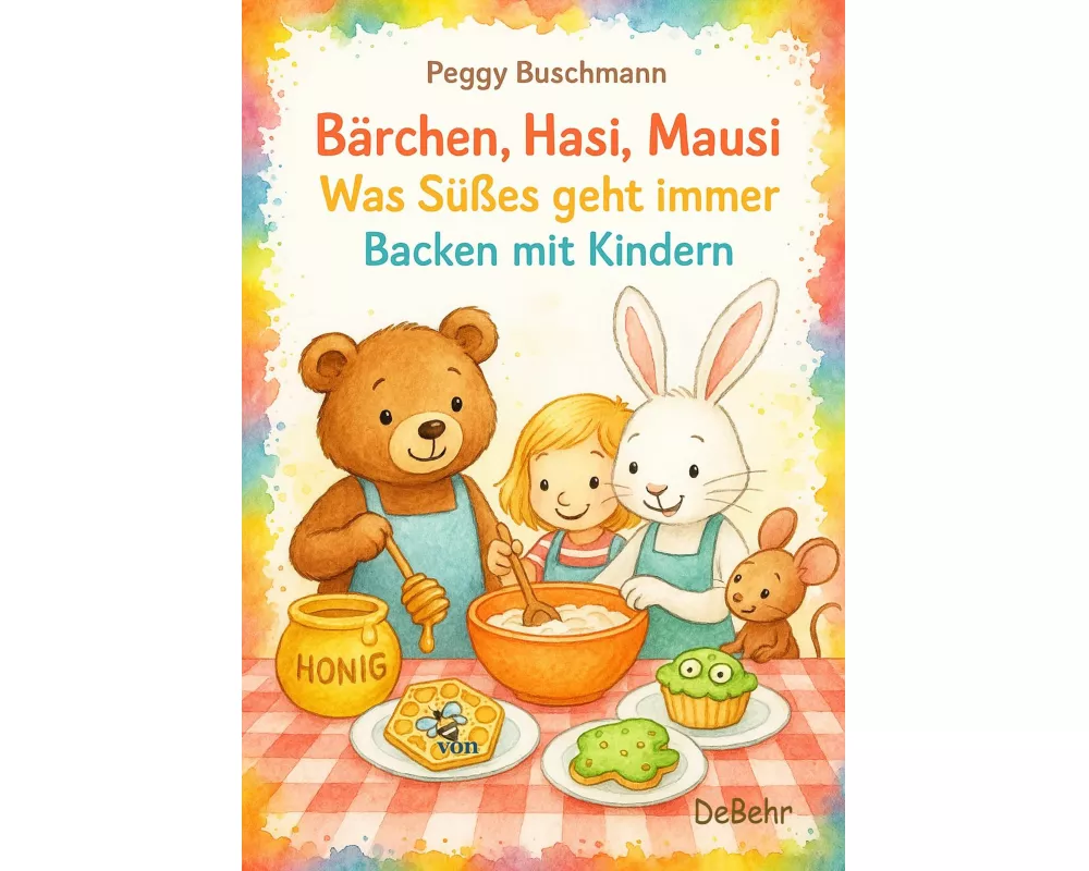 Bärchen, Hasi, Mausi - Was Süßes geht immer - Backen mit Kindern