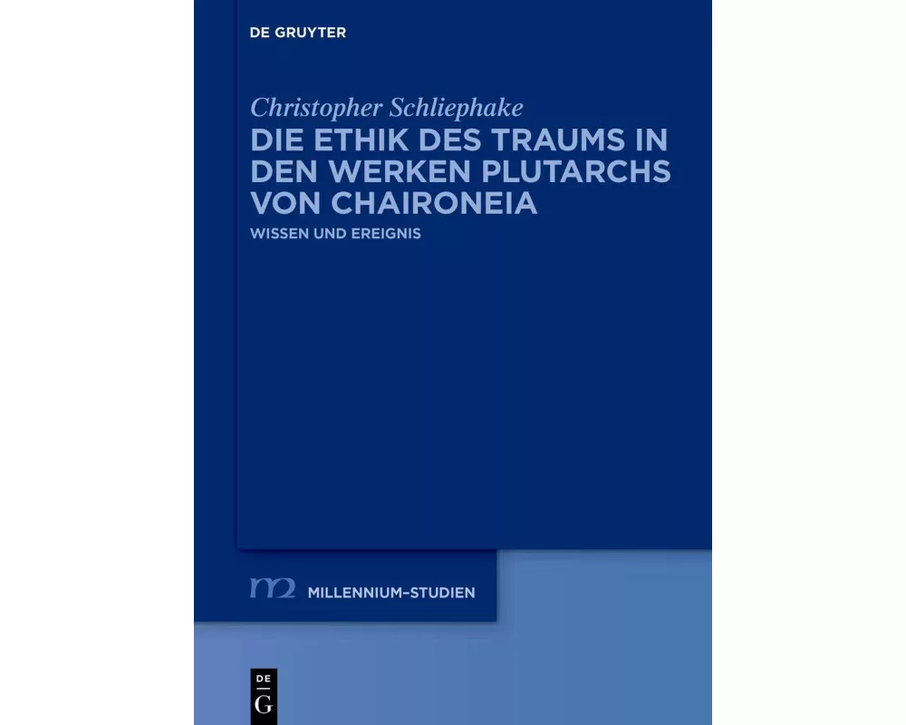 Die Ethik des Traums in den Werken Plutarchs von Chaironeia