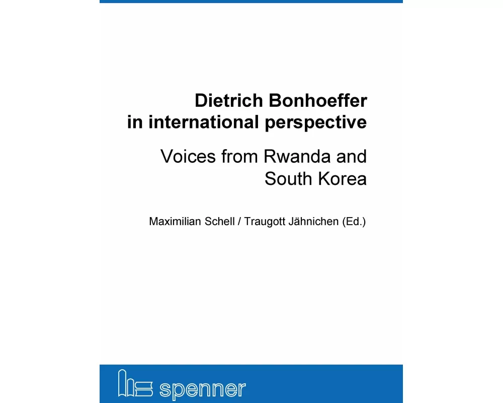 Dietrich Bonhoeffer in international perspective