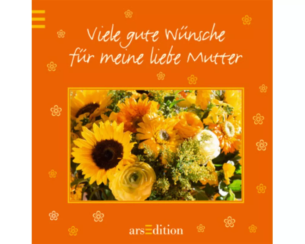 Viele gute Wünsche für meine liebe Mutter