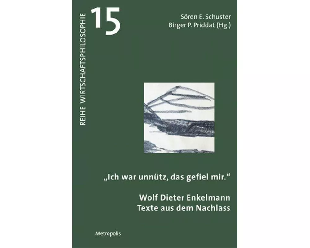"Ich war unnütz, das gefiel mir"