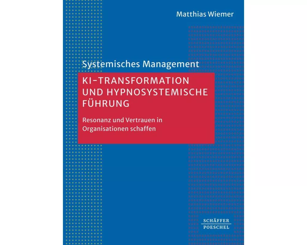 KI-Transformation und hypnosystemische Führung