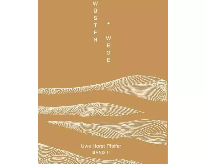 Wüsten.Wege - Band II