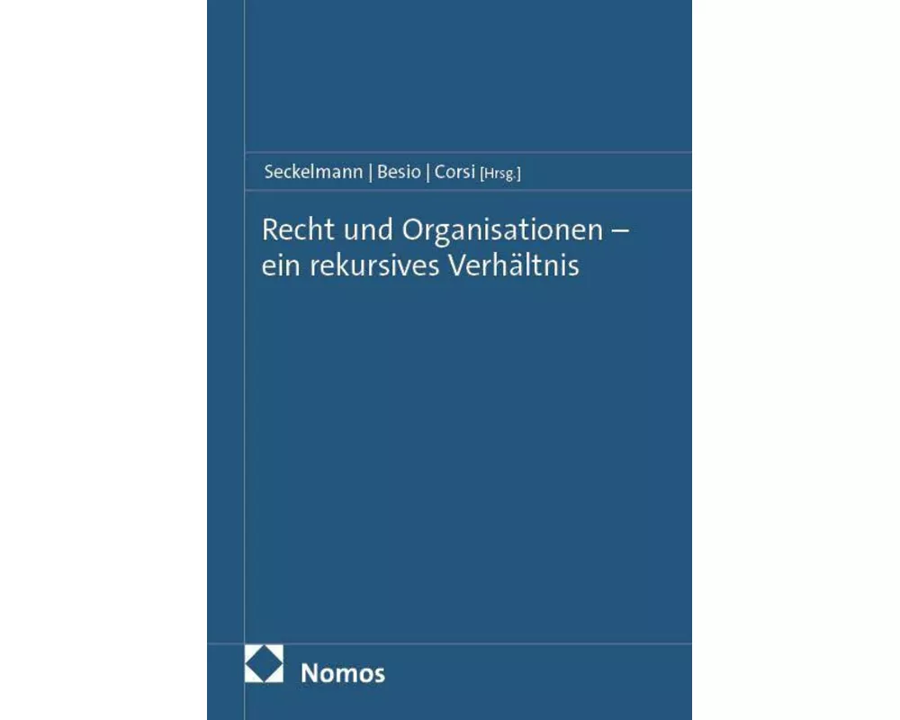 Recht und Organisationen - ein rekursives Verhältnis