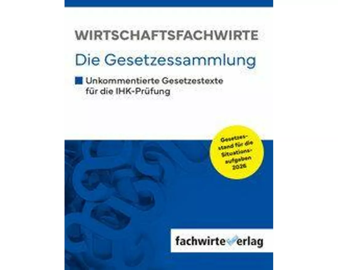 Wirtschaftsfachwirte - Die Gesetzessammlung