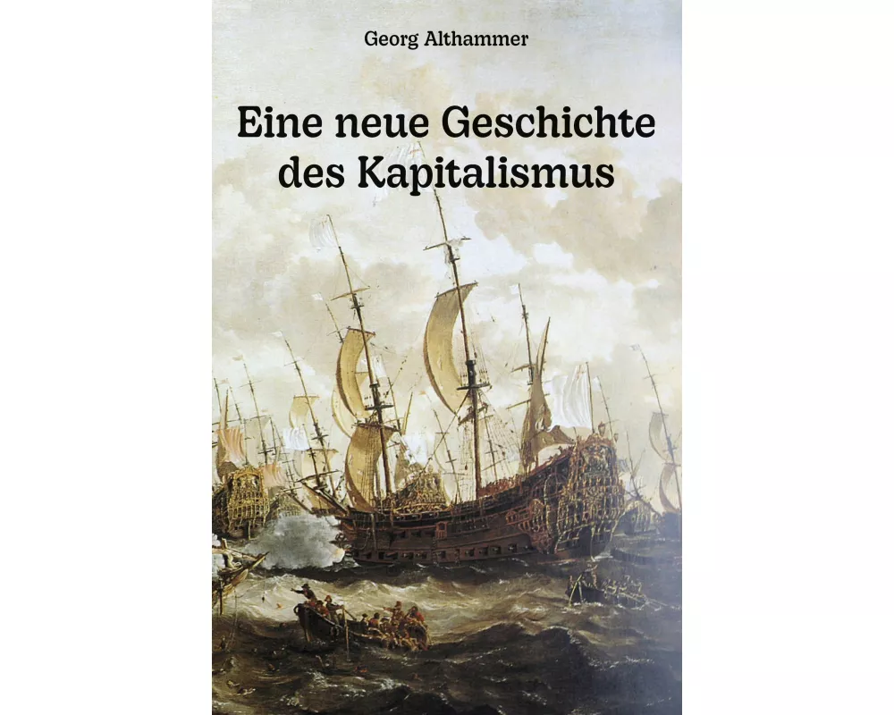 Eine neue Geschichte des Kapitalismus