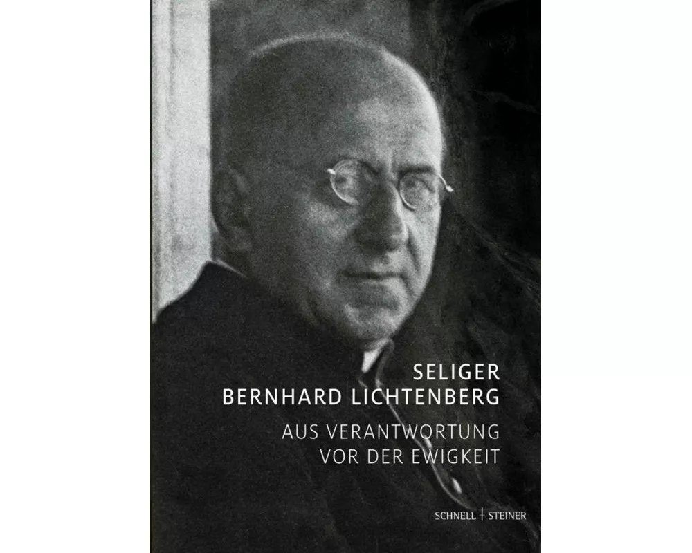 Der Selige Bernhard Lichtenberg