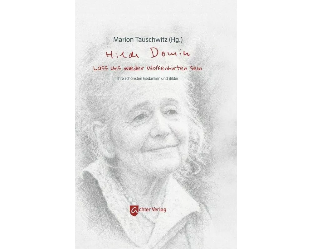 Hilde Domin: Lass uns wieder Wolkenhirten sein