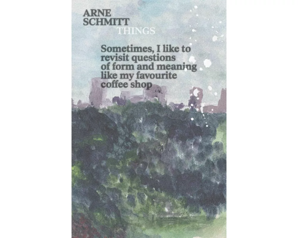 Arne Schmitt: Things / ¿¿
