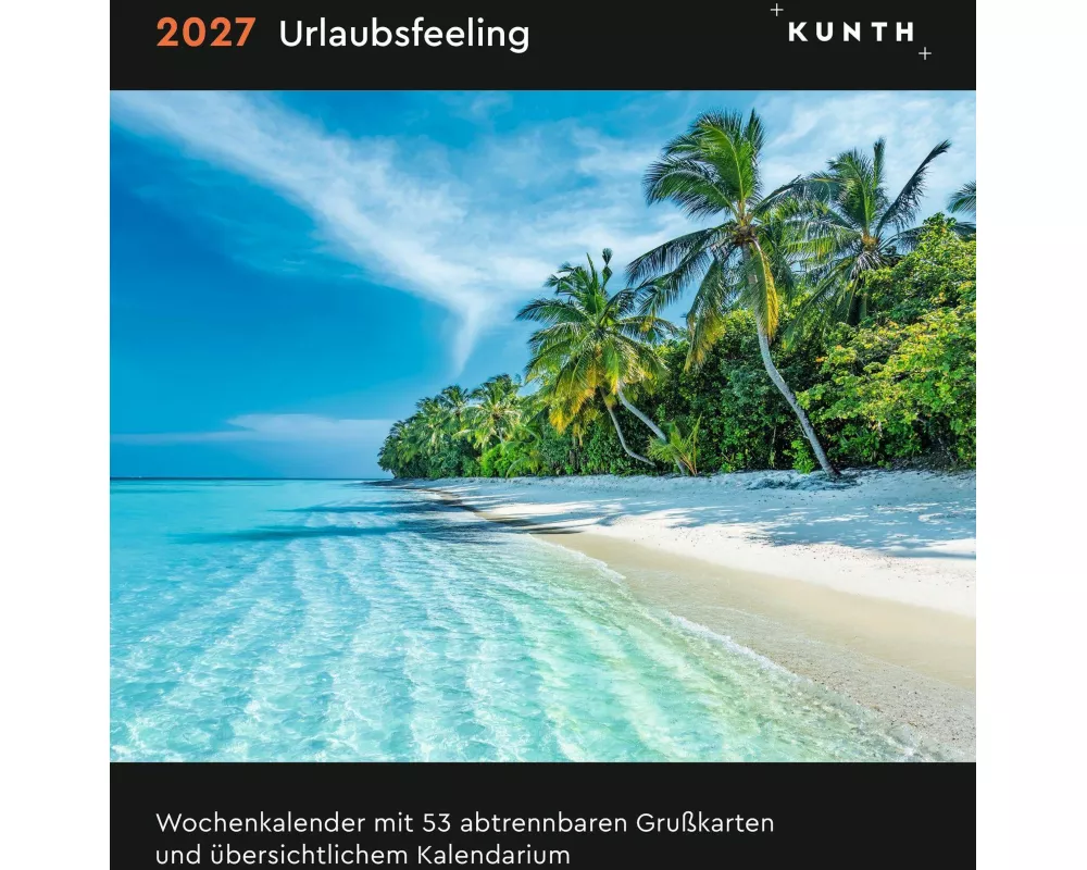 Urlaubsfeeling - KUNTH Postkartenkalender 2027