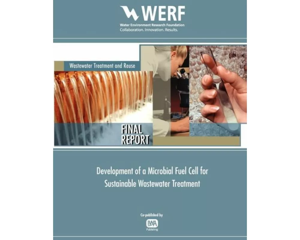 Development of a Microbial Fuel Cell for Sustainable Wastewater Treatment