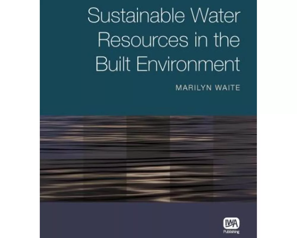 Sustainable Water Resources in the Built Environment