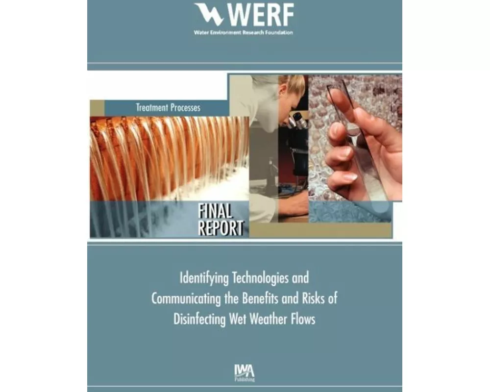 Identifying and Communicating the Benefits and Risks of Disinfecting Wet Weather Flows