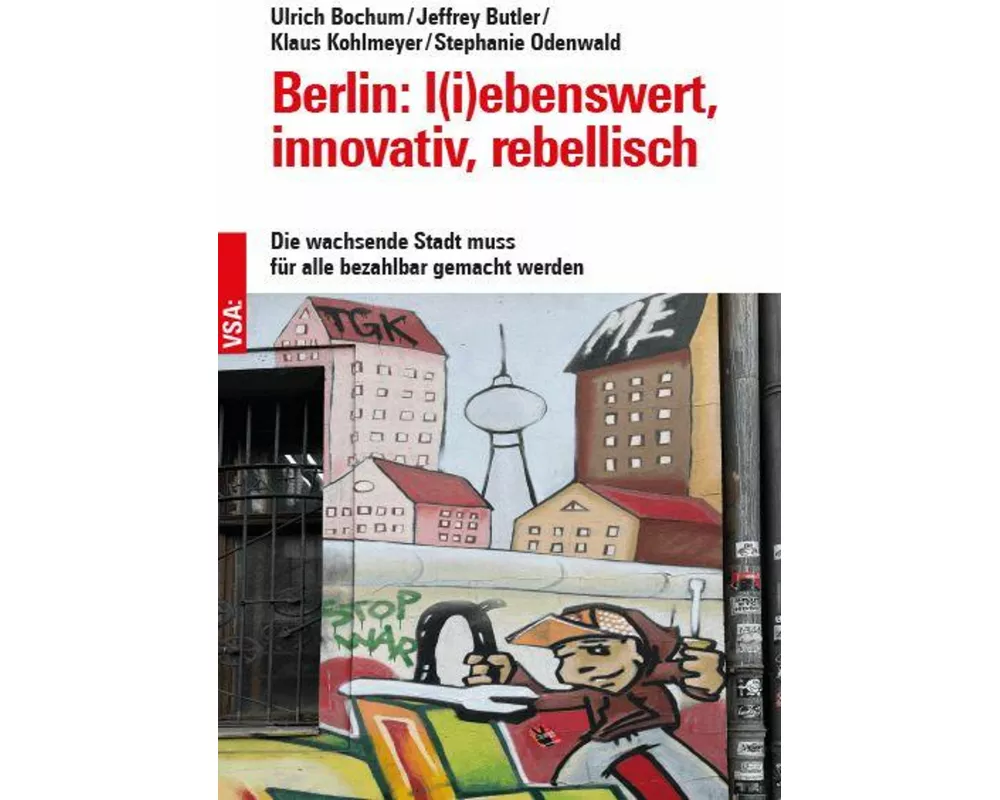 Berlin: l(i)ebenswert, innovativ, rebellisch