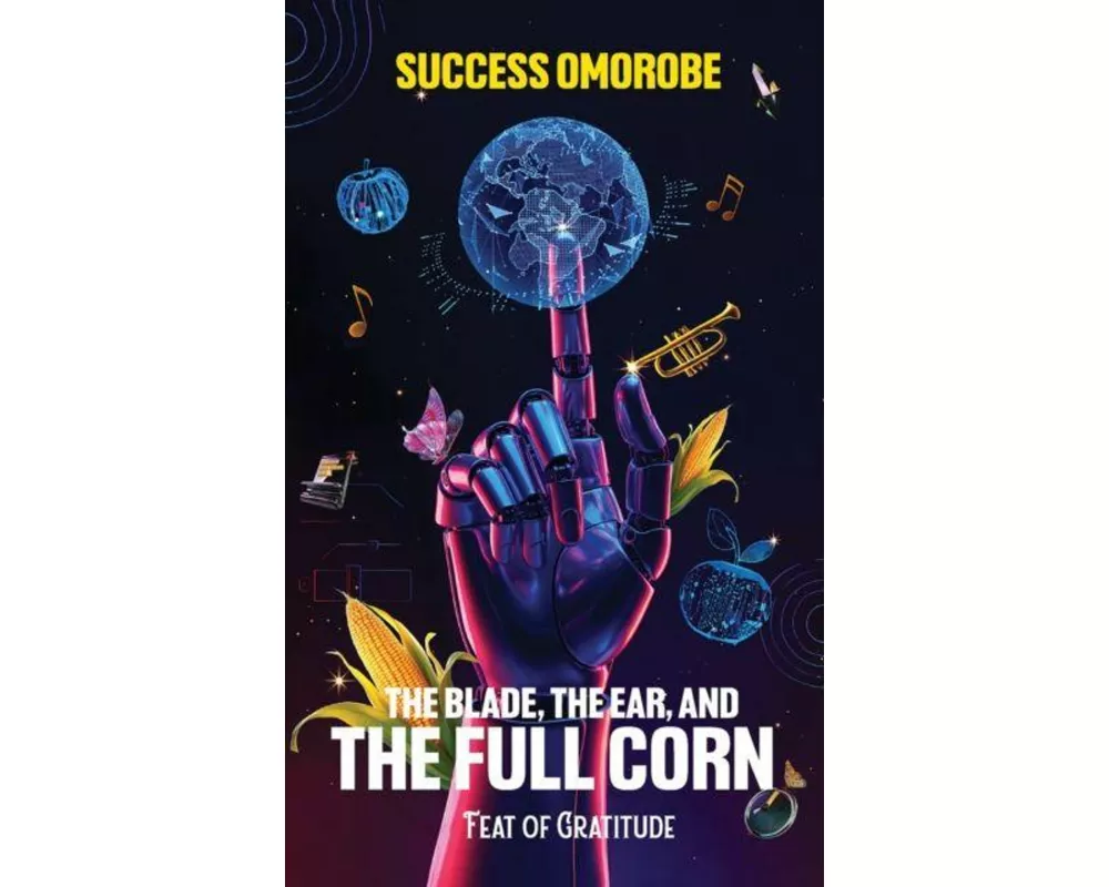 The Blade, the Ear, and the Full Corn