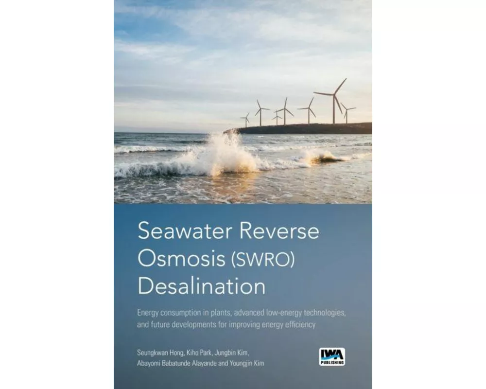 Seawater Reverse Osmosis (SWRO) Desalination: Energy consumption in plants, advanced low-energy technologies, and future developments for improving en