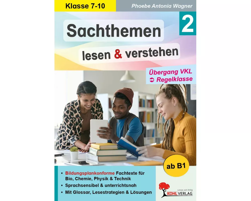 Sachthemen lesen und verstehen / Band 2: Übergang VKL zur Regelklasse