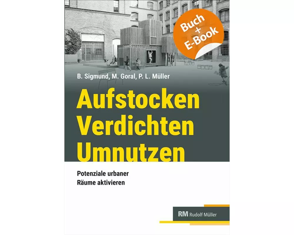 Aufstocken - Verdichten - Umnutzen - mit E-Book
