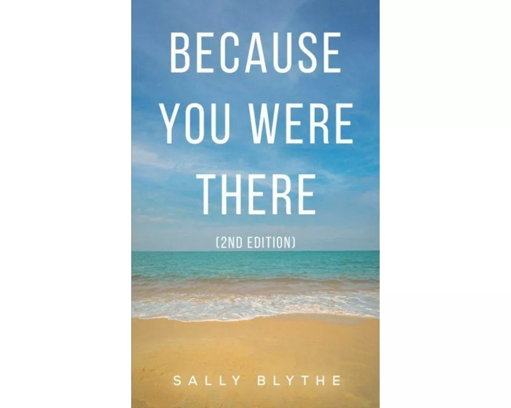 Because You Were There