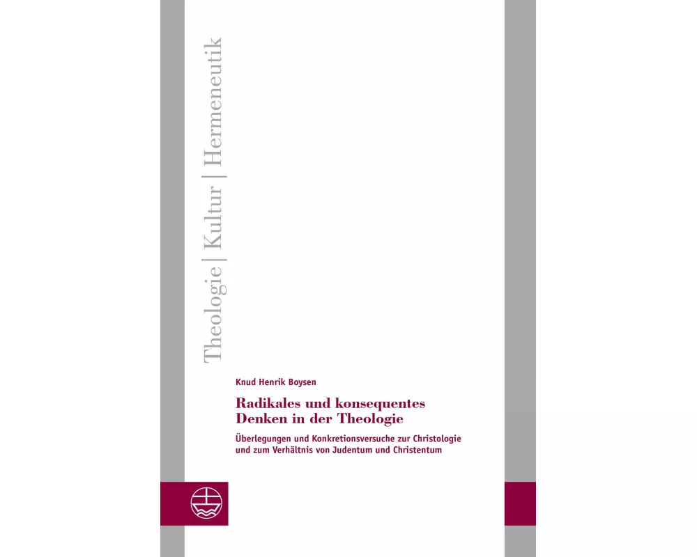 Radikales und konsequentes Denken in der Theologie