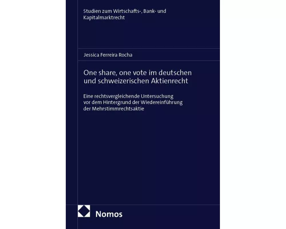 One share, one vote im deutschen und schweizerischen Aktienrecht
