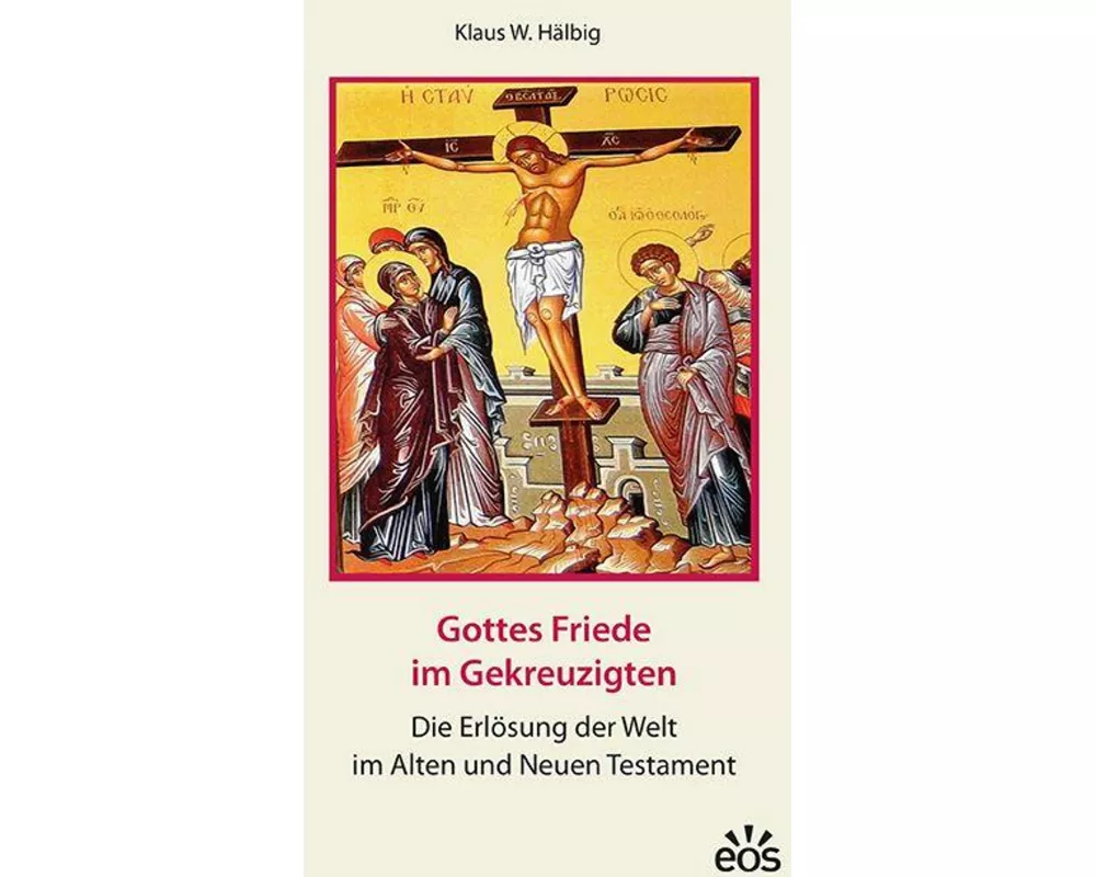 Gottes Friede im Gekreuzigten