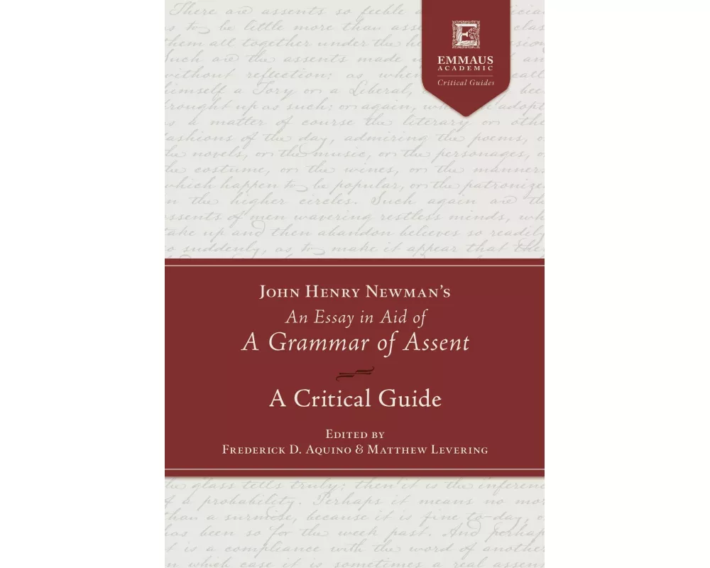 John Henry Newman's an Essay in Aid of a Grammar of Assent