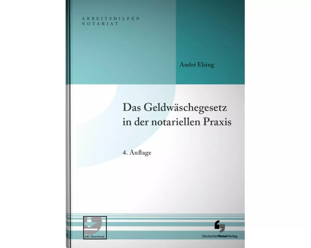 Das Geldwäschegesetz in der notariellen Praxis