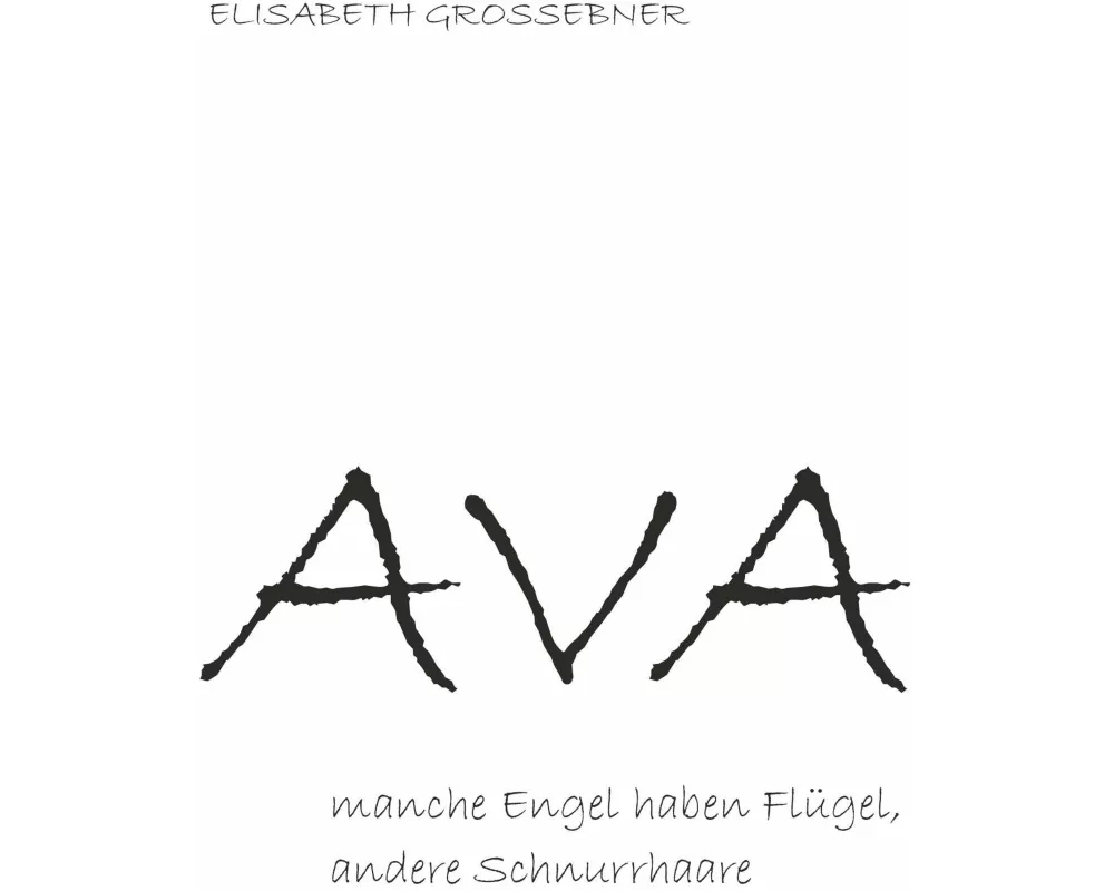 Ava - Manche Engel haben Flügel, andere Schnurrhaare