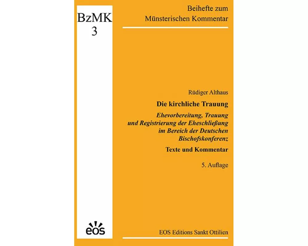 Die kirchliche Trauung - Ehevorbereitung, Trauung und Registrierung der Eheschließung im Bereich der Deutschen Bischofskonferenz