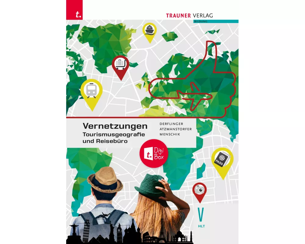 Vernetzungen - Tourismusgeografie und Reisebüro V HLT
