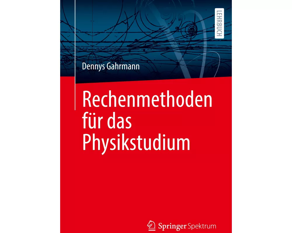 Rechenmethoden für das Physikstudium