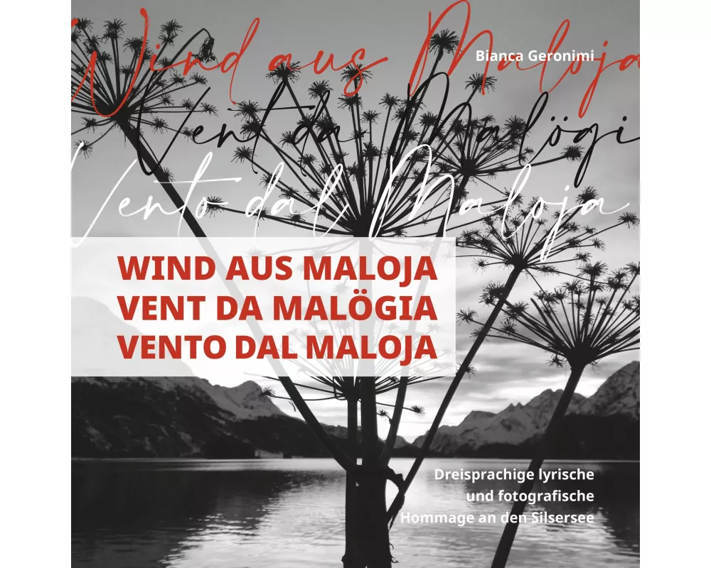 Wind aus Maloja, Vent da Malögia, Vento dal Maloja