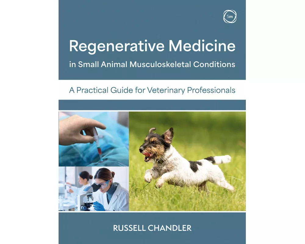 Regenerative Medicine in Small Animal Musculoskeletal Conditions