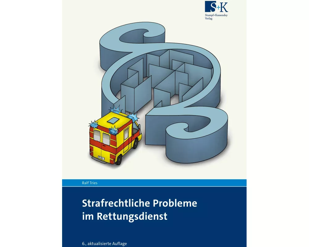Strafrechtliche Probleme im Rettungsdienst