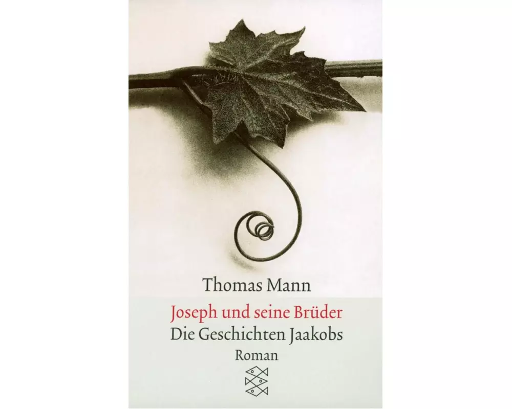 Joseph und seine Brüder I. Die Geschichten Jaakobs