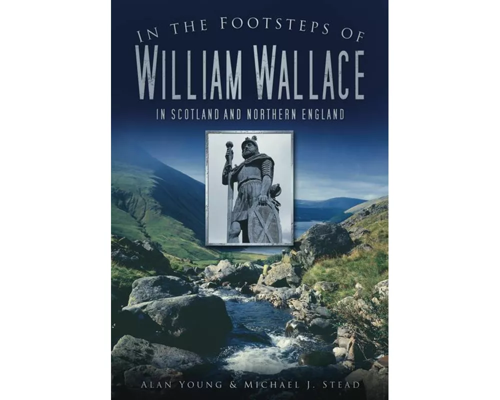 In the Footsteps of William Wallace
