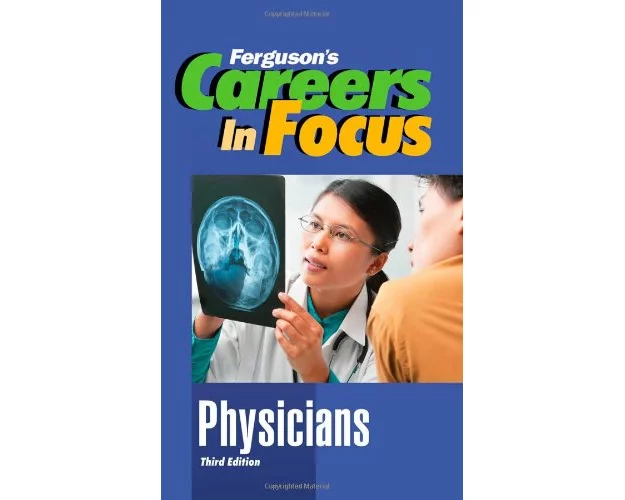 Careers In Focus: Physicians, 3rd Edition
