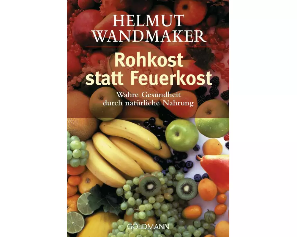 Rohkost statt Feuerkost