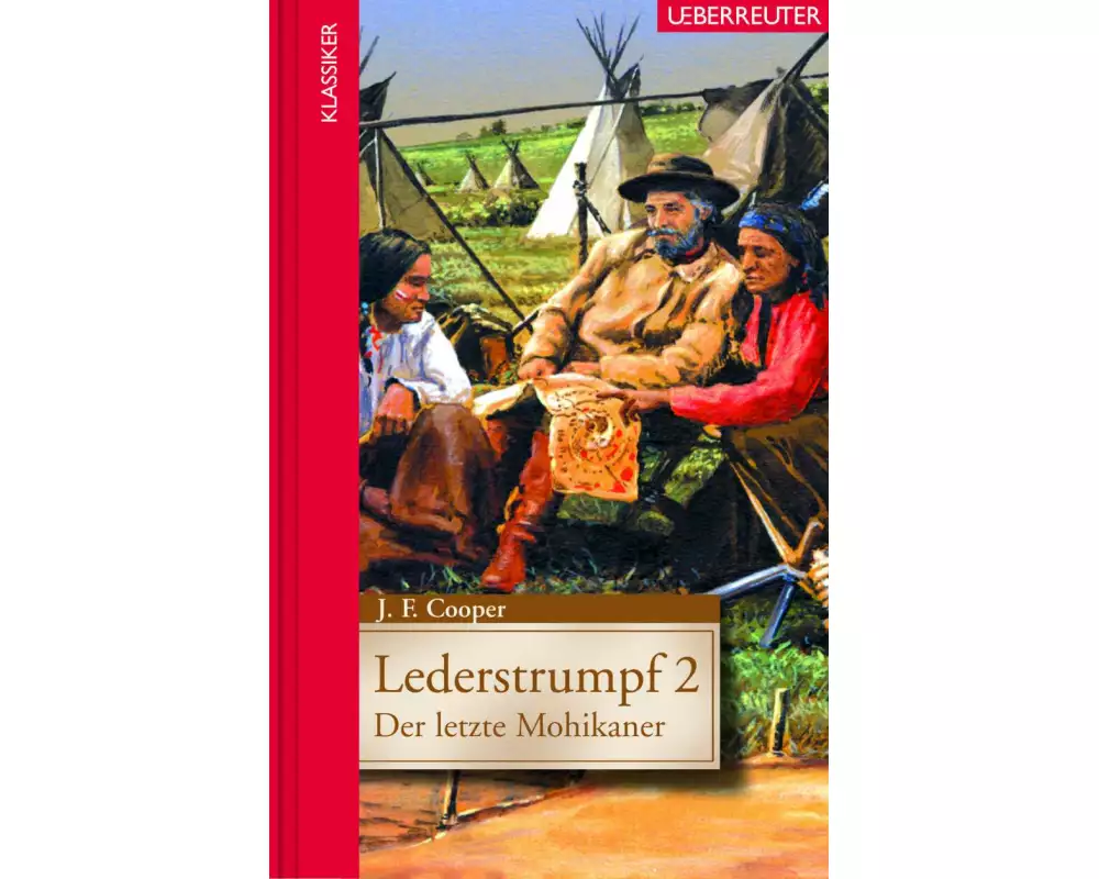 Lederstrumpf 2 - Der letzte Mohikaner (Klassiker der Weltliteratur in gekürzter Fassung, Bd.)