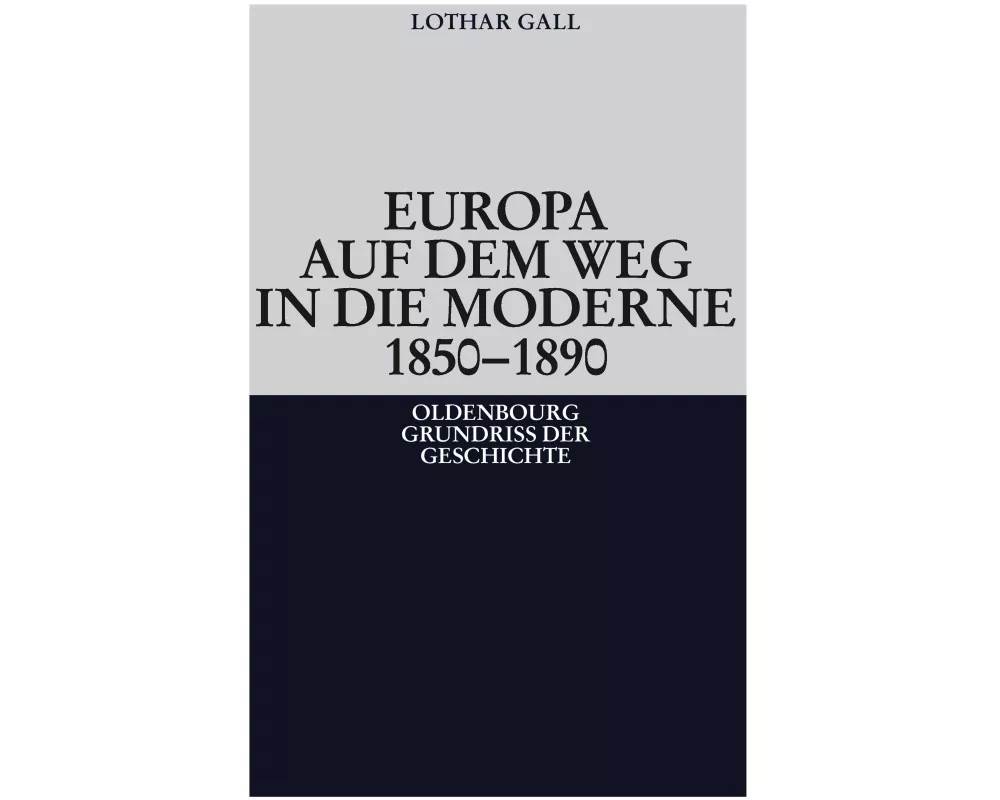 Europa auf dem Weg in die Moderne 1850-1890