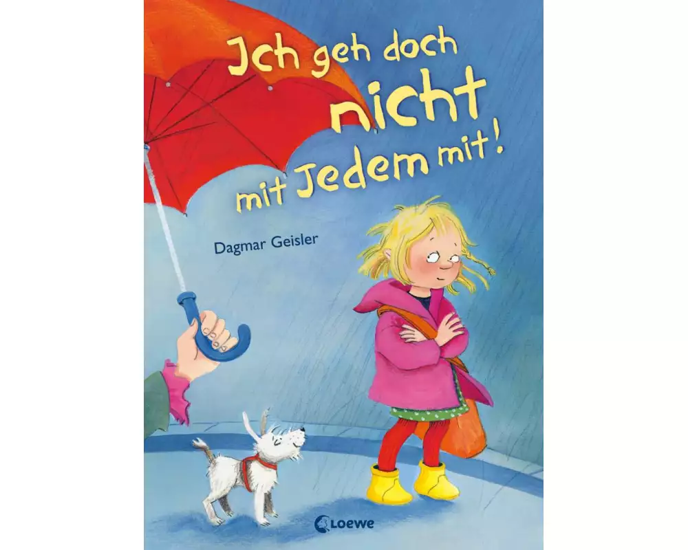 Ich geh doch nicht mit Jedem mit! (Starke Kinder, glückliche Eltern)