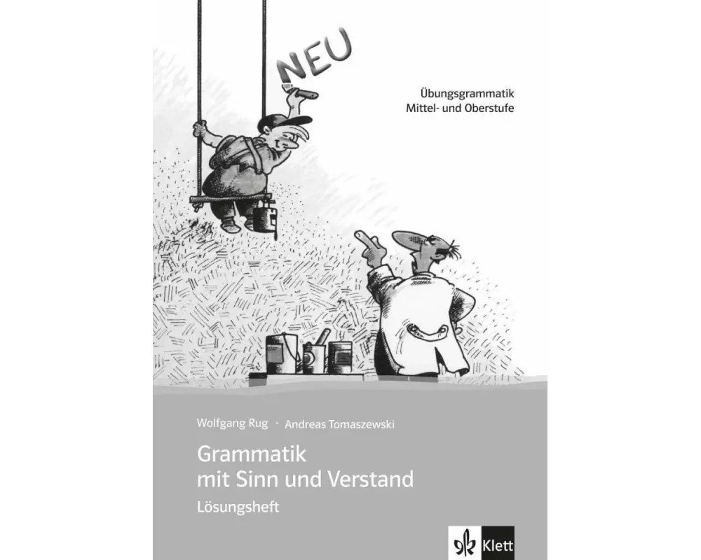 Grammatik mit Sinn und Verstand. Lösungsheft. Neufassung