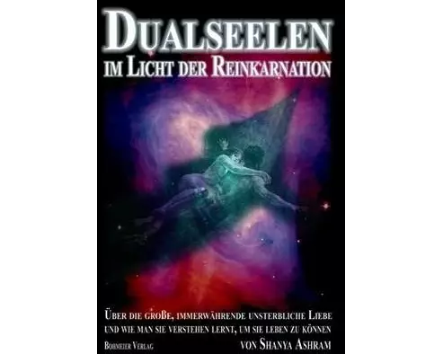 Dualseelen im Licht der Reinkarnation