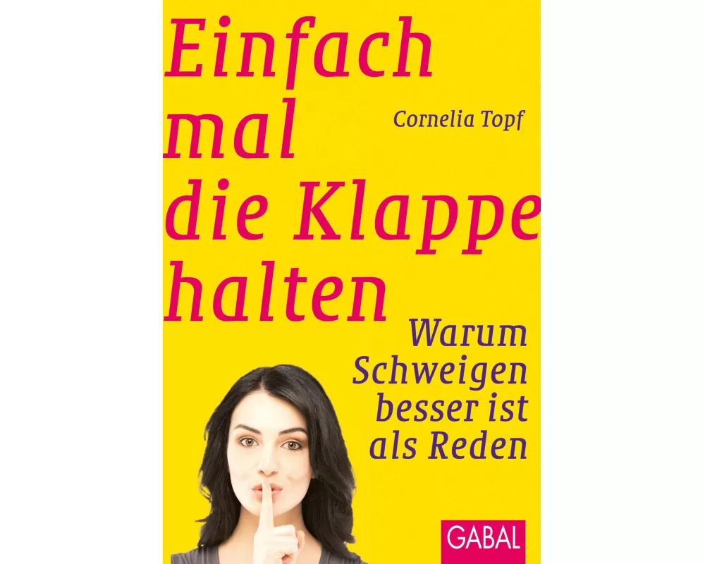Einfach mal die Klappe halten