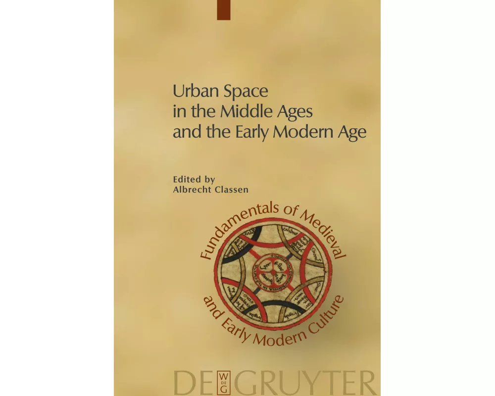 Urban Space in the Middle Ages and the Early Modern Age
