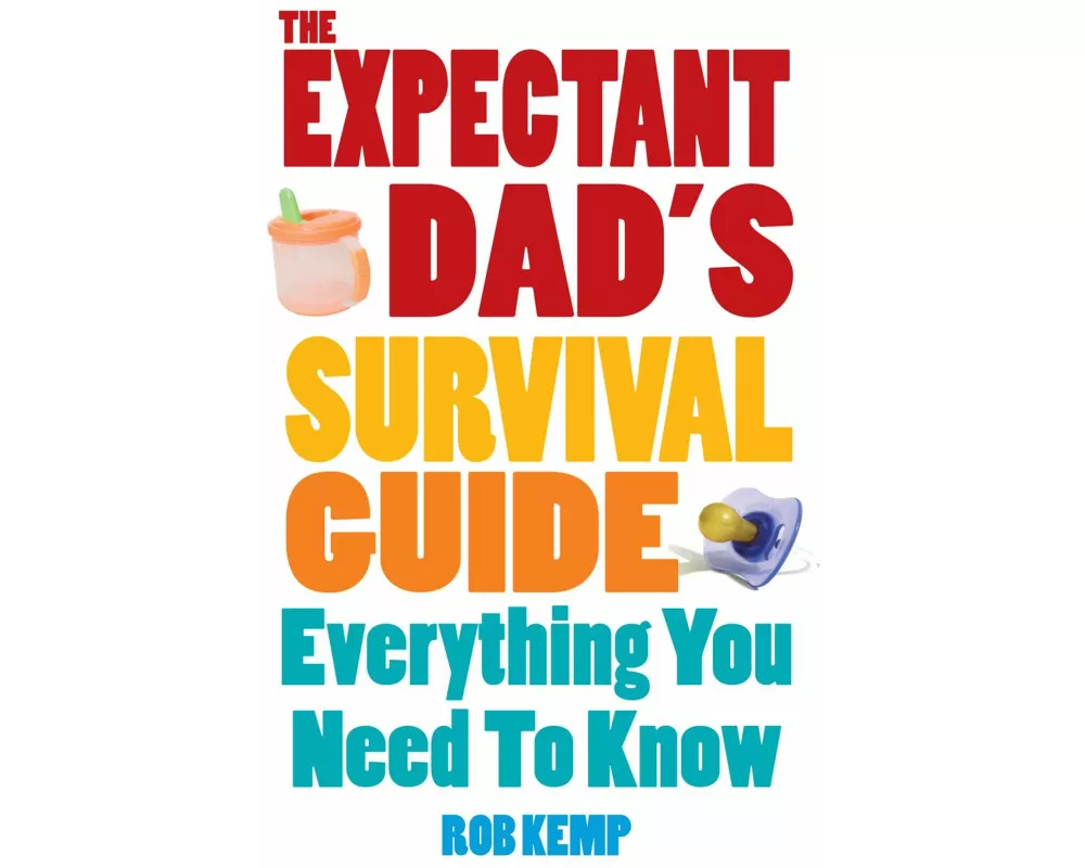 The Expectant Dad's Survival Guide