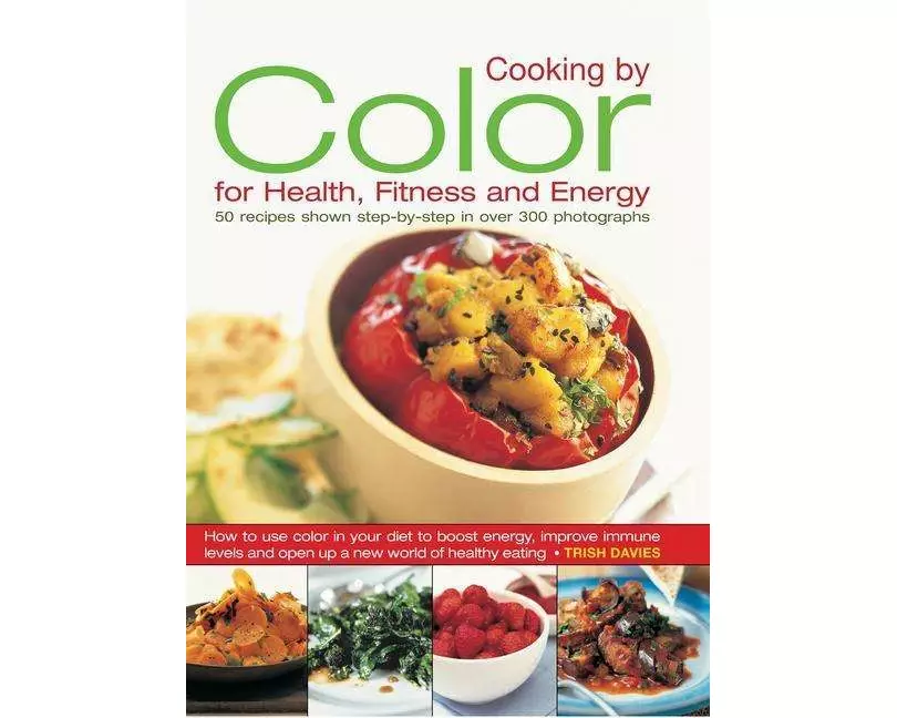 Cooking by Colour for Health, Fitness and Energy